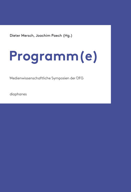Joachim Paech: 1. Einführung: Sektion: »Programme«