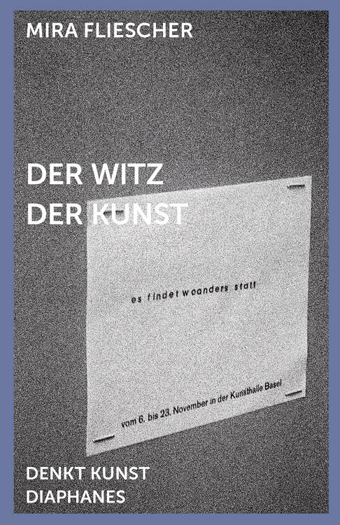 Mira Fliescher: Der »Witz« der Kunst