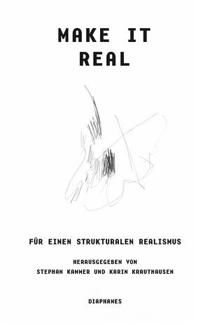 Stephan Kammer (ed.), Karin Krauthausen (ed.): Make it Real