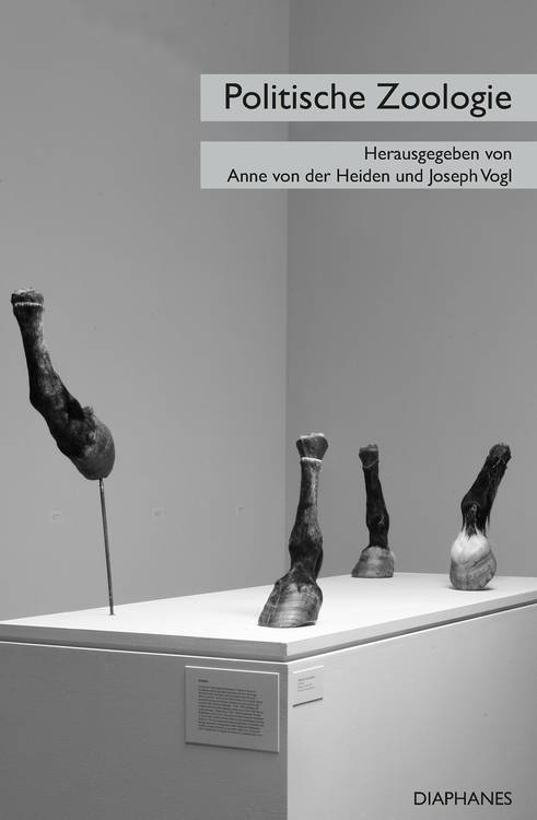 Anne von der Heiden (ed.), Joseph Vogl (ed.): Politische Zoologie