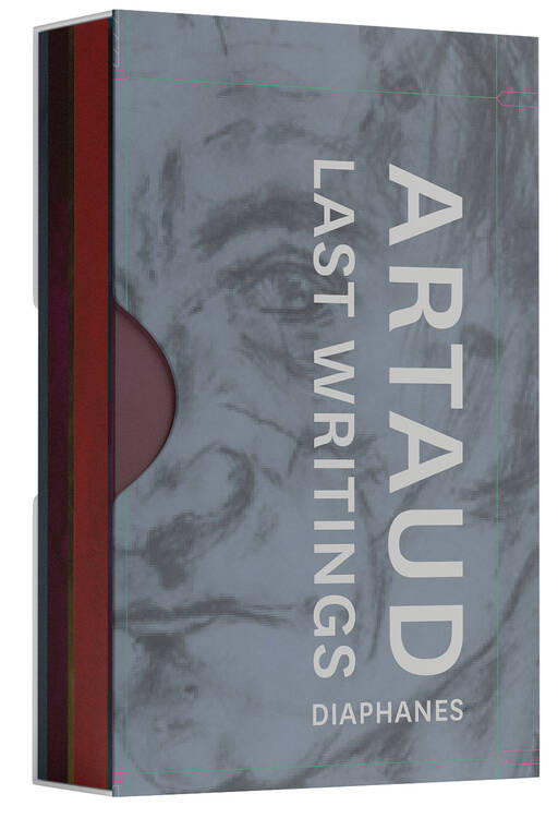 Antonin Artaud, Stephen Barber (ed.): Last Writings of Antonin Artaud