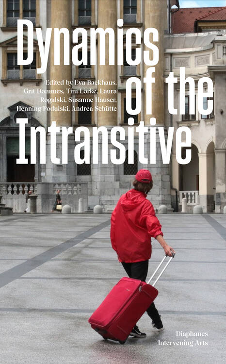 Eva Backhaus (ed.), Grit Dommes (ed.), ...: Dynamics of the Intransitive