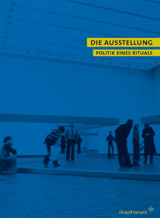 Carolin Meister (ed.), Dorothea von Hantelmann (ed.): Die Ausstellung