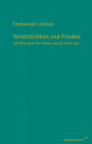 Pascal Delhom (ed.), Emmanuel Levinas, ...: Verletzlichkeit und Frieden  