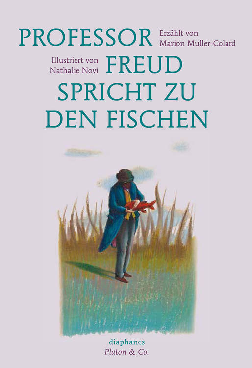 Marion Muller-Colard, Nathalie Novi: Professor Freud spricht zu den Fischen