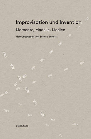 Sandro Zanetti (ed.): Improvisation und Invention