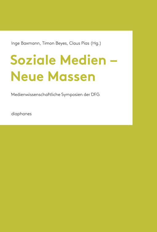 Christian Borch: Die vermittelte Masse: Über Medien und kollektive Dynamiken