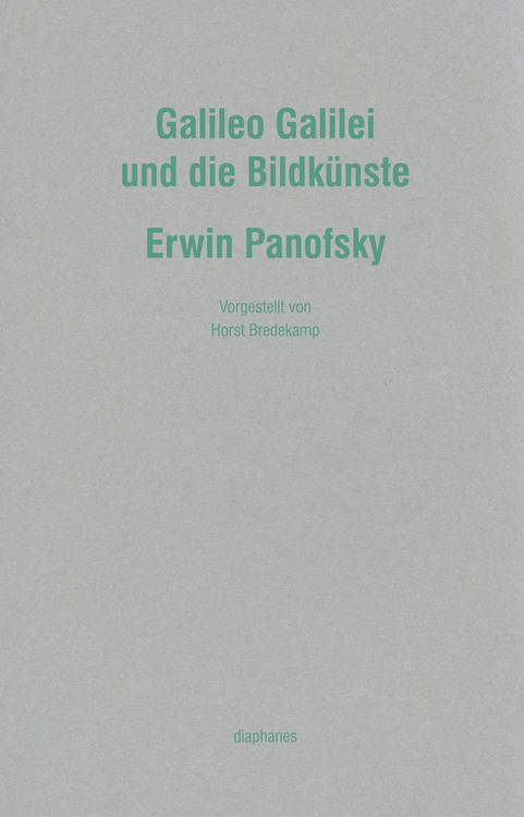 Erwin Panofsky: Galileo Galilei und die Bildkünste