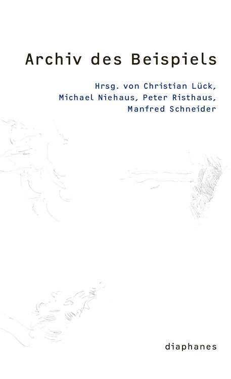 Christian Lück (ed.), Michael Niehaus (ed.), ...: Archiv des Beispiels