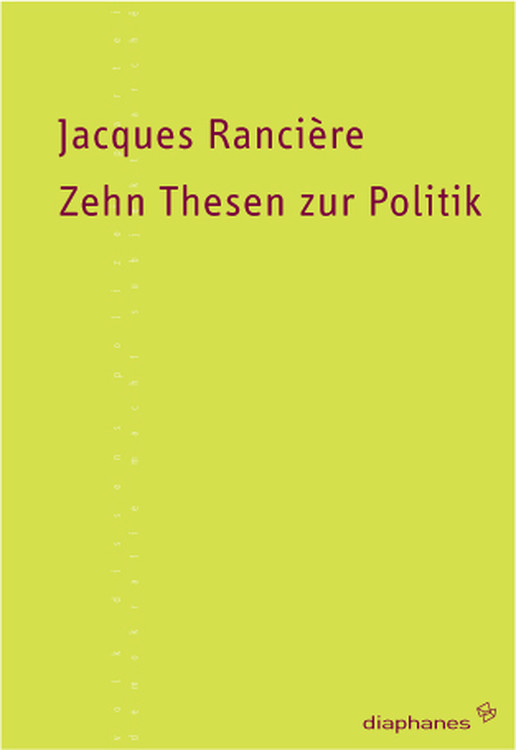 Jacques Rancière: Zehn Thesen zur Politik
