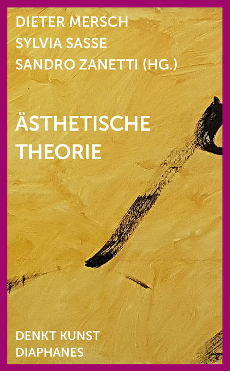 Dieter Mersch (ed.), Sylvia Sasse (ed.), ...: Ästhetische Theorie