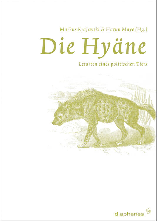 Markus Krajewski (ed.), Harun Maye (ed.): Die Hyäne